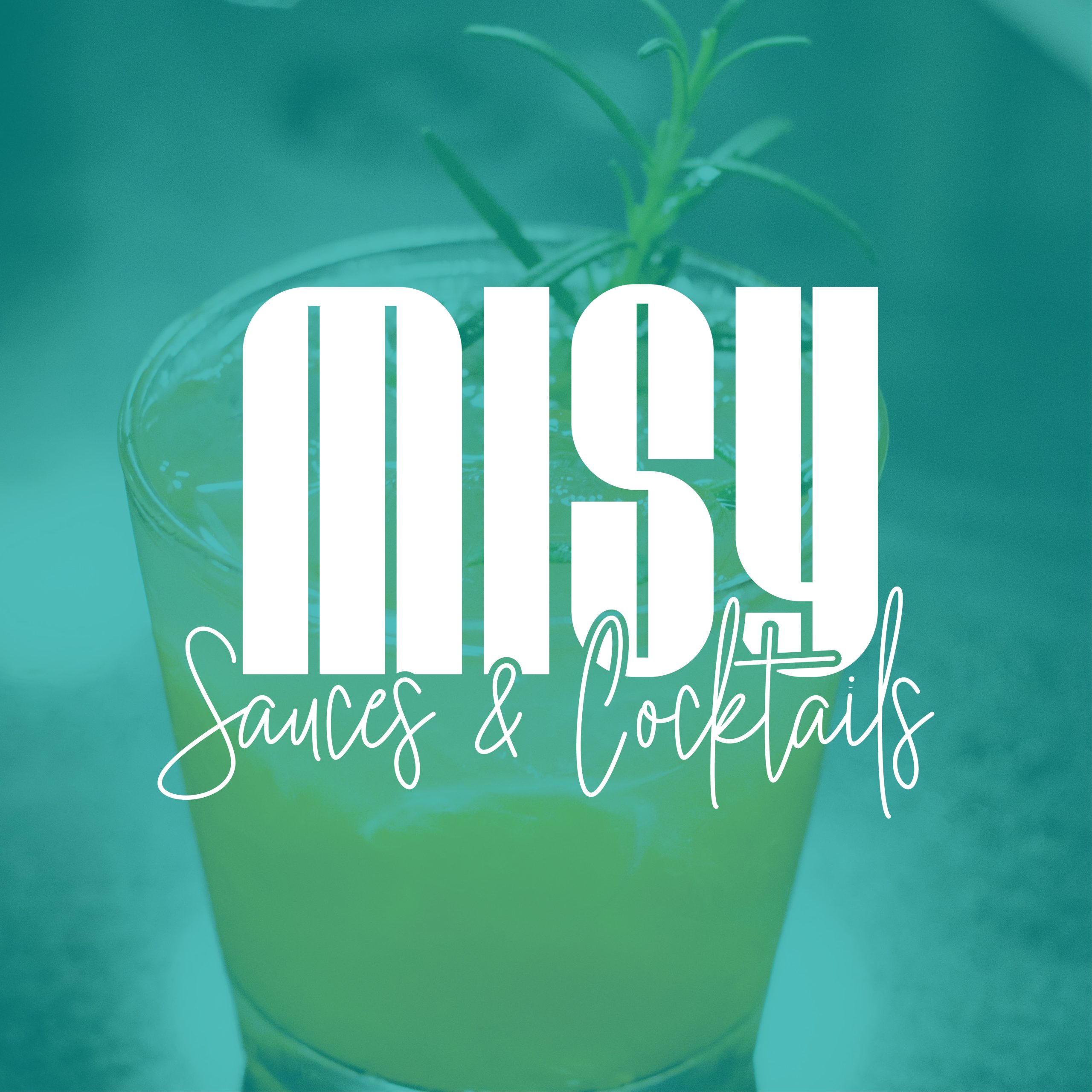 MISY Sauces & Cocktails